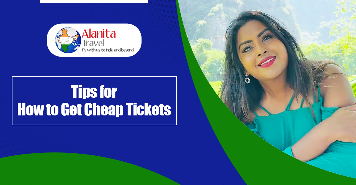 Tips for How to Get Cheap Tickets